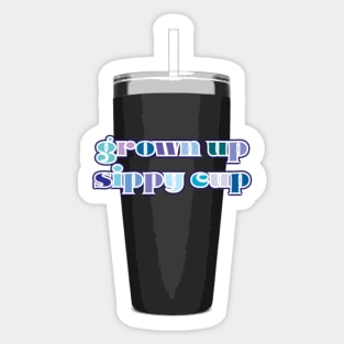 Grown Up Sippy Cup Sticker